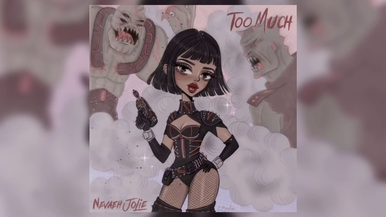 Nevaeh Jolie – Too Much